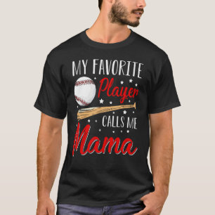 Baseball My Favorite Player Calls Me Mama Heart Mo T-Shirt