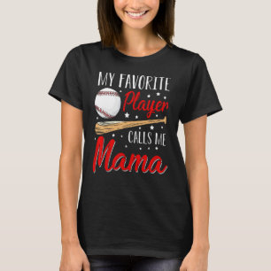 Baseball My Favorite Player Calls Me Mama Heart Mo T-Shirt