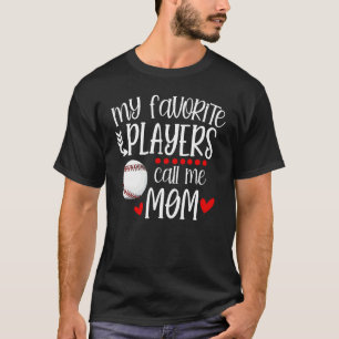 Baseball My Favorite Player Calls Me Mom Heart Mot T-Shirt