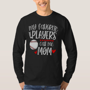 Baseball My Favorite Player Calls Me Mom Heart Mot T-Shirt