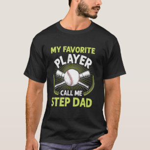Baseball My Favourite Player Call Me Step Dad Vint T-Shirt