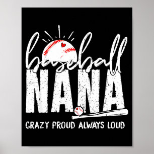 Baseball nana crazy proud loud funny nana baseball poster