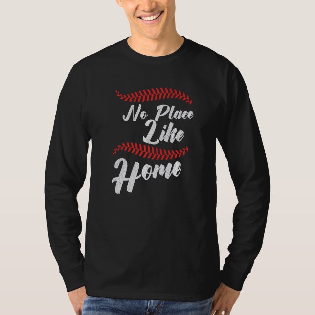 Baseball No Place Like Home Catcher Pitcher T-Shirt (Front)