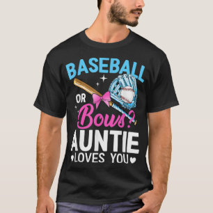 Baseball Or Bows Auntie Loves You Gender Reveal T-Shirt