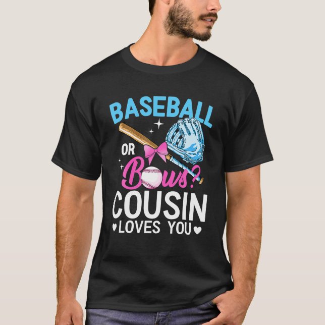 Baseball Or Bows Cousin Loves You Gender Reveal Pi T-Shirt (Front)