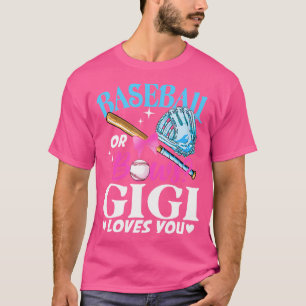 Baseball Or Bows Gigi Loves You Gender Reveal Pink T-Shirt