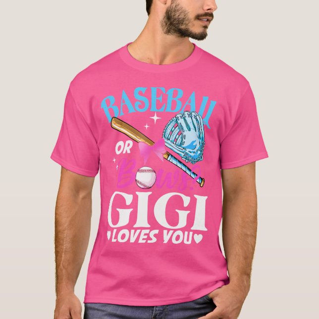 Baseball Or Bows Gigi Loves You Gender Reveal Pink T-Shirt (Front)