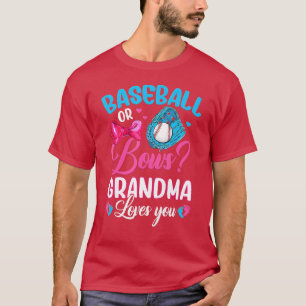 Baseball Or Bows Grandma Loves You Gender Reveal T-Shirt