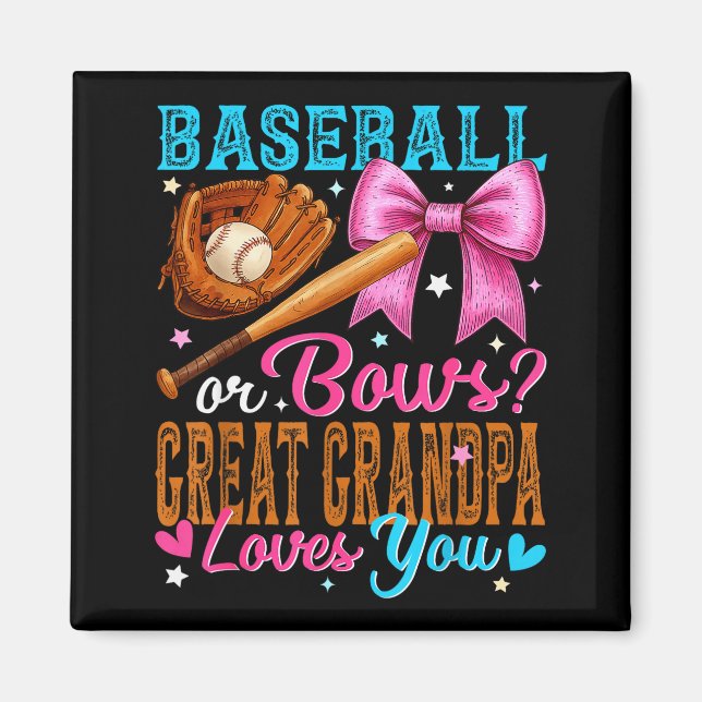 Baseball Or Bows Great Grandpa Loves You Gender Re Magnet (Front)