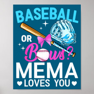 Baseball or bows mema loves gender reveal boy or poster