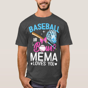 Baseball Or Bows Mema Loves You Gender Reveal Pink T-Shirt