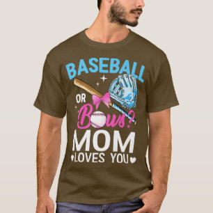 Baseball Or Bows Mum Loves You Gender Reveal Pink  T-Shirt