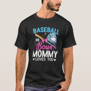 Baseball Or Bows Mummy Loves You Gender Reveal T-Shirt