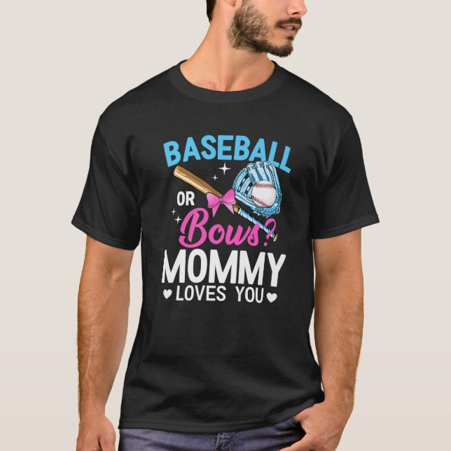 Baseball Or Bows Mummy Loves You Gender Reveal T-Shirt (Front)