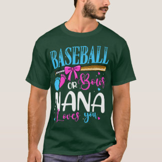 Baseball Or Bows Nana Loves You Pink or Blue Gende T-Shirt