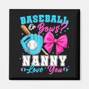 Baseball Or Bows Nanny Loves You Gender Reveal Fam Magnet