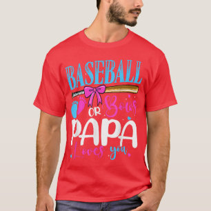 Baseball Or Bows Papa Loves You Pink or Blue Gende T-Shirt