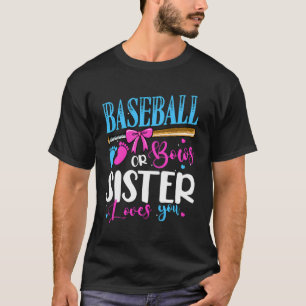 Baseball Or Bows Sister Loves You Pink Or Blue Gen T-Shirt