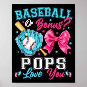 Baseball Or Bows Your Pops Loves You Gender Reveal Poster