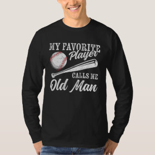 Baseball Player Coaching My Favorite Player Calls  T-Shirt