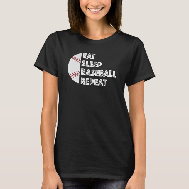 Baseball Player Eat Sleep Baseball Repeat Humour   T-Shirt (Front)