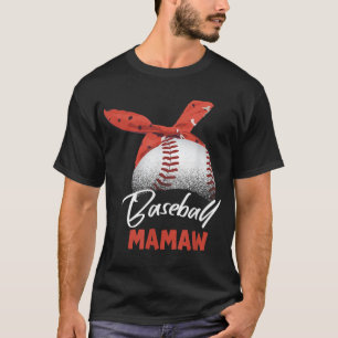 Baseball Player Mamaw Mother's Day Gift T-Shirt