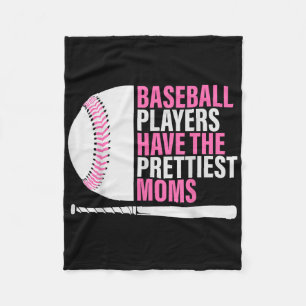 Baseball Players Have The Prettiest Moms Baseball  Fleece Blanket