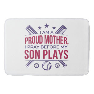 Baseball Proud Mother I Pray Before My Son Plays  Bath Mat