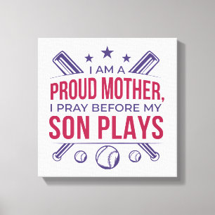 Baseball Proud Mother I Pray Before My Son Plays Canvas Print