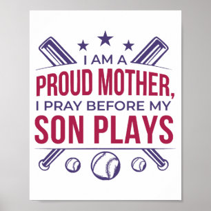 Baseball Proud Mother I Pray Before My Son Plays Poster