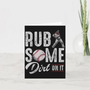 Baseball Rub Some Dirt On It Funny Humour Sayings Card