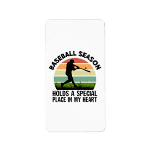baseball season holds a special pçace in my heart label