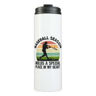 baseball season holds a special pçace in my heart thermal tumbler