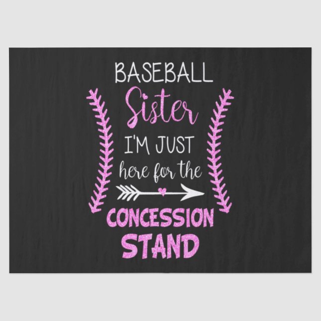 Baseball Sister I'm Just Here For The Concession Tissue Paper (Front)