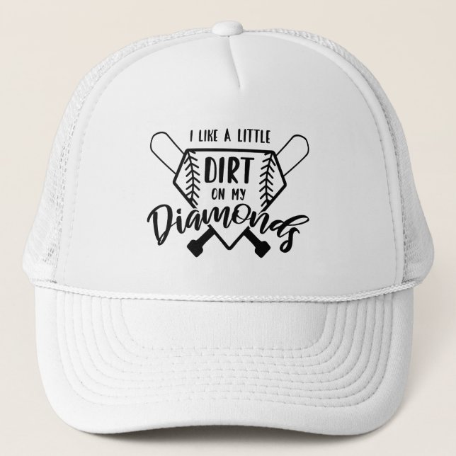 Baseball - Softball - Dirt on My Diamonds Trucker Hat (Front)