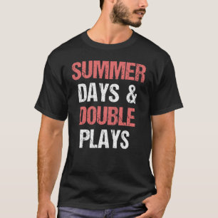 Baseball Softball Fan Summer Days Double Plays T-Shirt