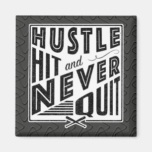 Baseball Softball Hustle Hit & Never Quit Magnet