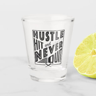 Baseball Softball Hustle Hit & Never Quit Shot Glass