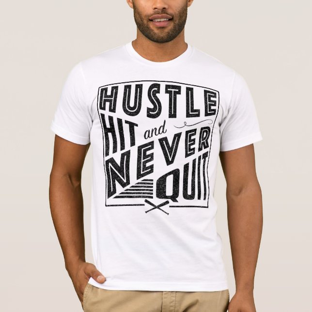 Baseball Softball Hustle Hit & Never Quit T-Shirt (Front)
