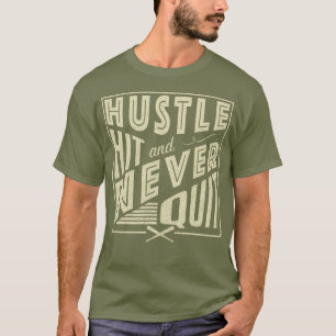 Baseball Softball Hustle Hit & Never Quit T-Shirt
