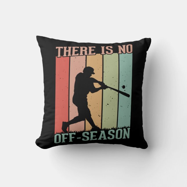 Baseball There is No Off Season Cushion (Front)