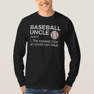 Baseball Uncle Definition T-Shirt