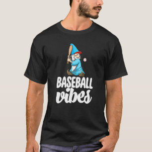 Baseball Vibes Gnome  Baseball Game Celebration Wo T-Shirt