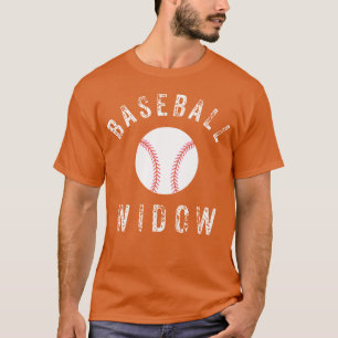Baseball Widow Crazy Sports Fan Girlfriend Wife bo T-Shirt