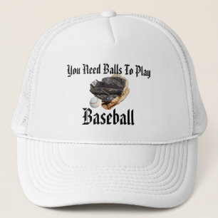 Baseball You Need Balls Funny Logo, Trucker Hat