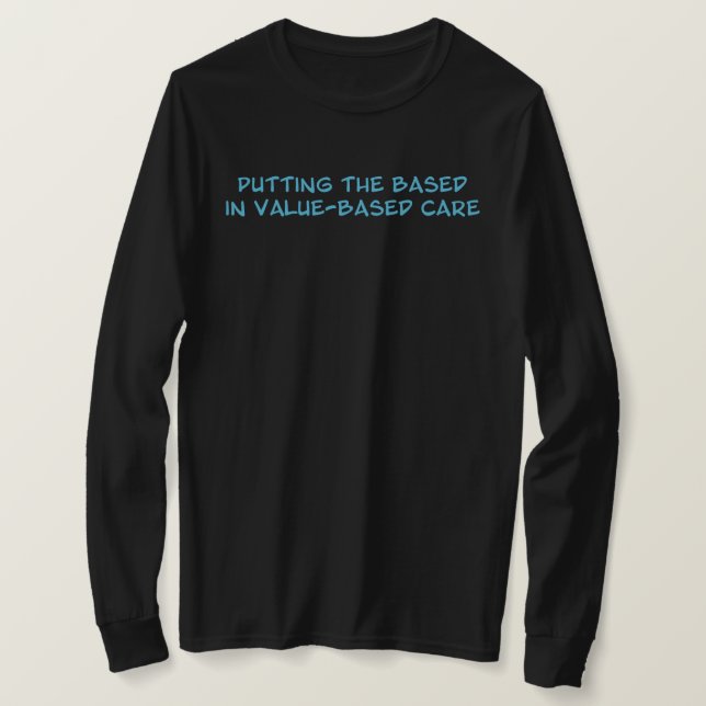 Based Shirt – Unisex (Design Front)