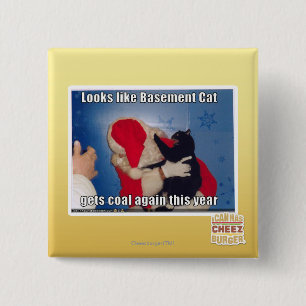 Basement Cat gets coal 15 Cm Square Badge