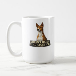 Basenji Dog Shirt – Doesn’t Bark Still Judges You Coffee Mug