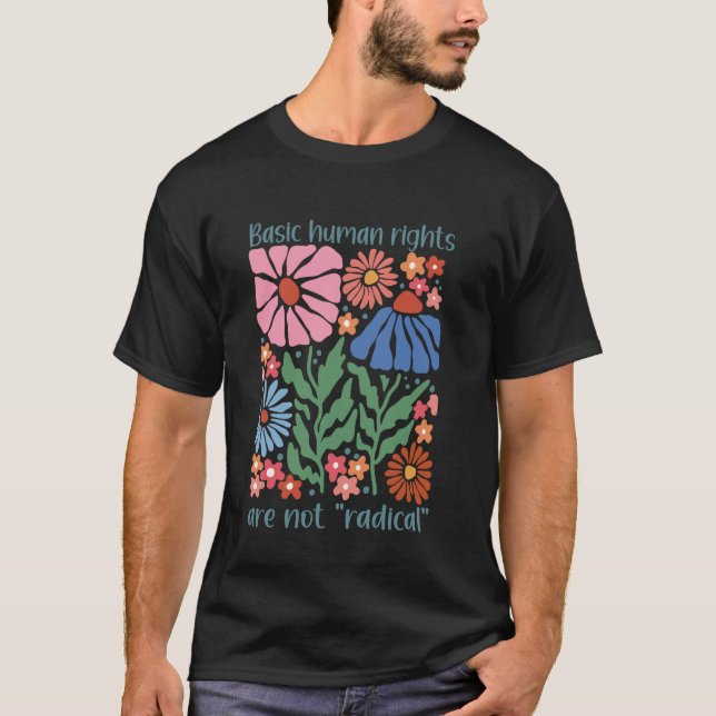 Basic Human Rights Are Not Radical Equality Femini T-Shirt (Front)