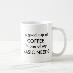 BASIC NEEDS COFFEE MUG
